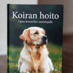 Koiran hoito: Realistinen opas lemmikin omistajalle download